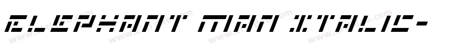 Elephant man Italic字体转换